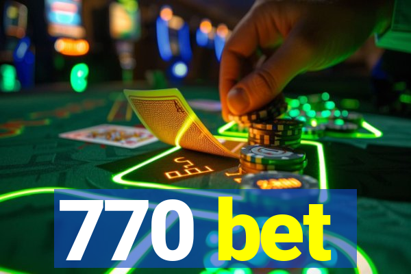 770 bet